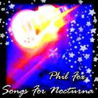 Phil Fox :: Songs for Nocturna